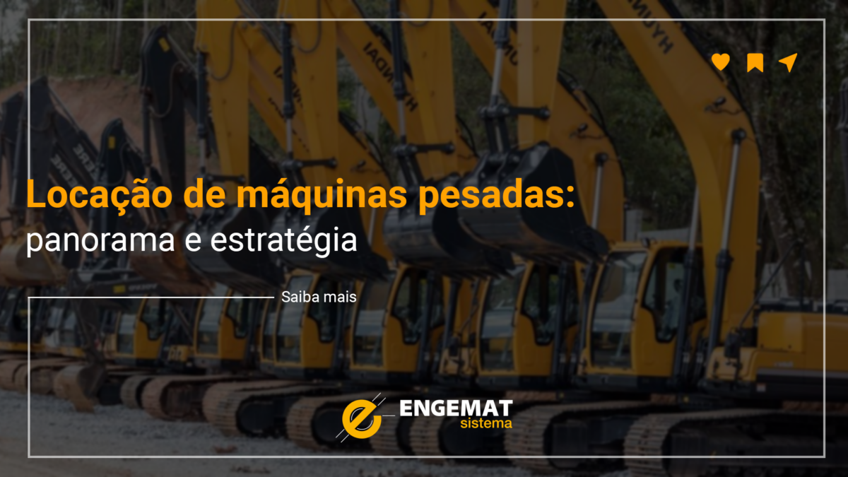 Imagem de retroescavadeiras ao fundo. Escrito sobre a imagem: Locação de máquinas pesadas: panorama e estratégia